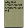 Why Law Enforcement Organizations Fail door Patrick O'Hara