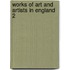 Works Of Art And Artists In England  2