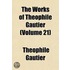 Works of Theophile Gautier (Volume 21)