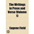 Writings in Prose and Verse (Volume 1)