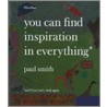You Can Find Inspiration in Everything door William Gibson