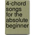 4-Chord Songs for the Absolute Beginner