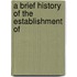 A Brief History Of The Establishment Of