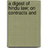 A Digest Of Hindu Law; On Contracts And