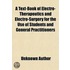 A Text-Book Of Electro-Therapeutics And