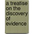 A Treatise On The Discovery Of Evidence