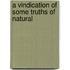 A Vindication Of Some Truths Of Natural