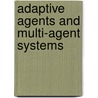 Adaptive Agents And Multi-Agent Systems door Eduardo Alonso