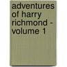Adventures of Harry Richmond - Volume 1 door George Meredith