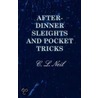 After-Dinner Sleights and Pocket Tricks door C.L. Neil