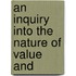 An Inquiry Into The Nature Of Value And