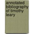 Annotated Bibliography of Timothy Leary