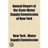 Annual Report Of The State Water Supply door New York Water Supply Commission