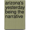 Arizona's Yesterday Being The Narrative door John H. Cady