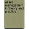 Asset Management in Theory and Practice door Duncan Hughes