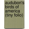 Audubon's Birds of America (Tiny Folio) door Virginia Peterson