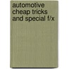 Automotive Cheap Tricks and Special F/X by Craig Fraser