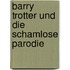 Barry Trotter und die schamlose Parodie