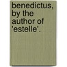 Benedictus, by the Author of 'Estelle'. by Emily Marion Harris