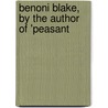 Benoni Blake, By The Author Of 'Peasant by Malcolm McLennan