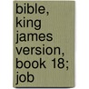 Bible, King James Version, Book 18; Job door Onbekend