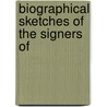 Biographical Sketches Of The Signers Of door Professor Benson John Lossing