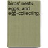 Birds' Nests, Eggs, and Egg-Collecting.