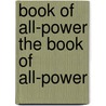 Book of All-Power the Book of All-Power by Edgar Wallace