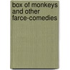 Box Of Monkeys And Other Farce-Comedies door Grace Livingston Furniss