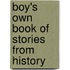 Boy's Own Book of Stories from History
