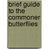 Brief Guide To The Commoner Butterflies