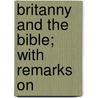 Britanny And The Bible; With Remarks On by I. Hope