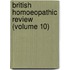 British Homoeopathic Review (Volume 10)