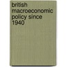 British Macroeconomic Policy Since 1940 door Kent Stacey
