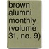 Brown Alumni Monthly (Volume 31, No. 9)