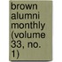 Brown Alumni Monthly (Volume 33, No. 1)