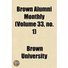 Brown Alumni Monthly (Volume 33, No. 1) door Brown University