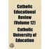 Catholic Educational Review (Volume 12)
