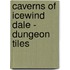 Caverns Of Icewind Dale - Dungeon Tiles
