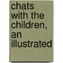 Chats With The Children, An Illustrated
