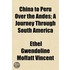 China To Peru Over The Andes; A Journey