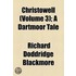 Christowell (Volume 3); A Dartmoor Tale
