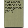 Class-Room Method And Management (1917) by George Herbert Betts