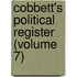 Cobbett's Political Register (Volume 7)