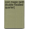 Coin Magic [With Double-Headed Quarter] door Klutz Press