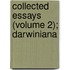 Collected Essays (Volume 2); Darwiniana