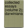 Collected Essays (Volume 2); Darwiniana by Thomas Henry Huxley