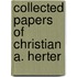 Collected Papers Of Christian A. Herter