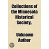 Collections Of The Minnesota Historical by Unknown Author