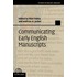 Communicating Early English Manuscripts
